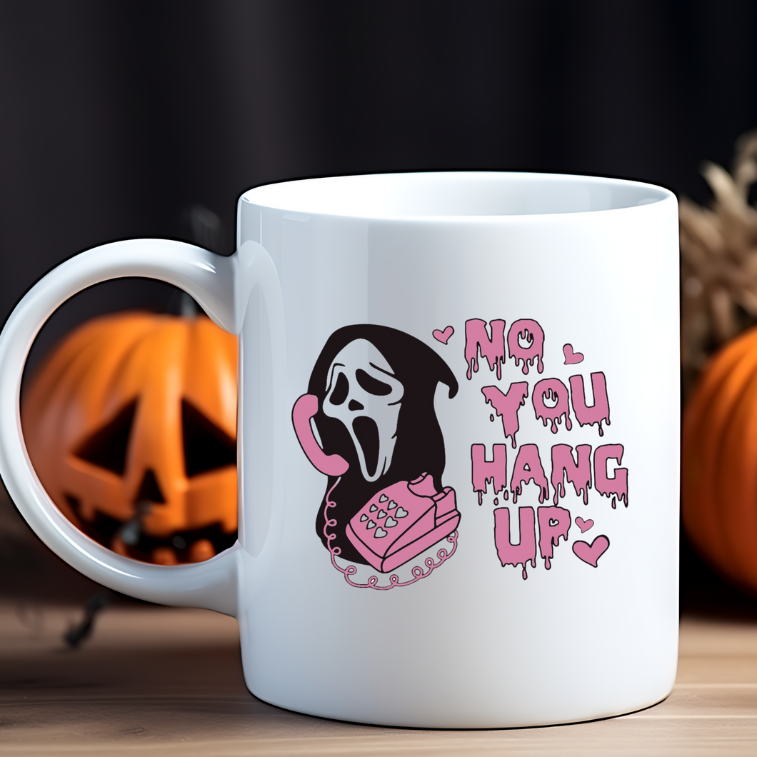 You Hang Up Scream Coffee Mug