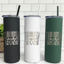 Load image into Gallery viewer, Personalized &quot;Best Teacher Ever&quot; Skinny Matte Tumbler
