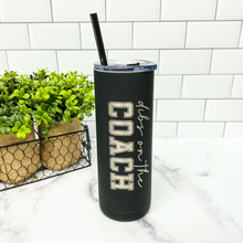 Load image into Gallery viewer, Dibs on the Coach Skinny Matte Tumbler
